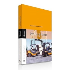 Der Gabelstapler: Schulung von Gabelstaplerfahrern (TÜV Lehrbücher)