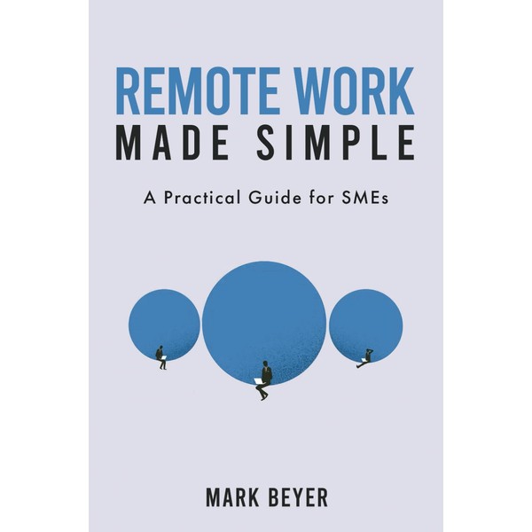 Remote Work Made Simple: A Practical Guide for SMEs