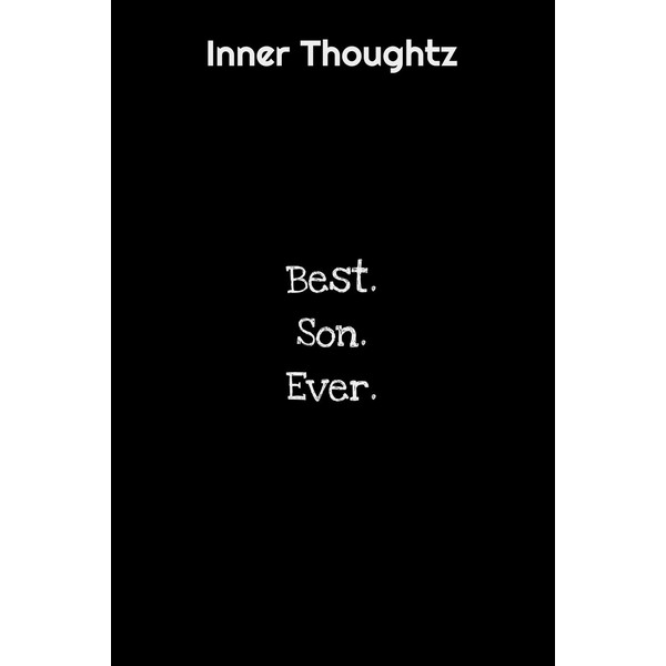 Inner Thoughtz: Best. Son. Ever: 100 Page Lined Notebook
