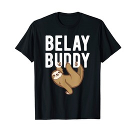 Rock Climbing Sloth Shirt, Belay Buddy Climber Tee Gift