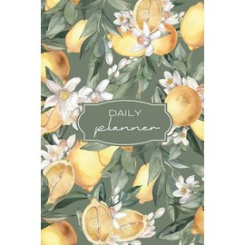 Daily Planner: With Lemon Theme , Undated Schedule Organizer for Time Management, Tasks, and Notes for Women, Students and Professionals