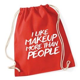 Hippowarehouse I like makeup more than people Drawstring Cotton School Gym Kid Bag Sack 37cm x 46cm, 12 litres