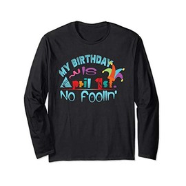 April Fools Day Birthday T-shirt - It's My Birthday, Funny