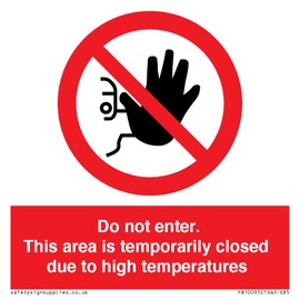 Do not enter. This area is temporarily closed due to high temperatures Sign - 85x85mm - S85