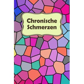 Chronische Schmerzen: Notizbuch zum Protokollieren Ihrer Schmerzen | Zum Ankreuzen und Ausfüllen mit vorgefertigten Tabellen und Grafiken