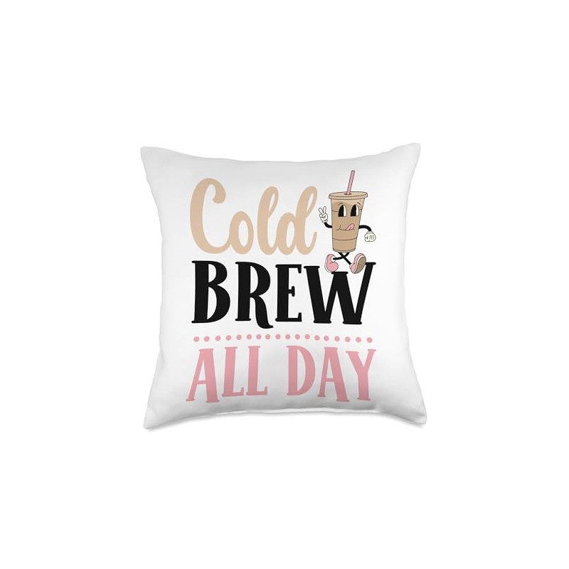 Cold Brew All Day Cold Brew Coffee Quote Iced Coffee