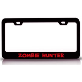 Customola - ZOMBIE HUNTER Zombie Steel Metal License Plate Frame Black