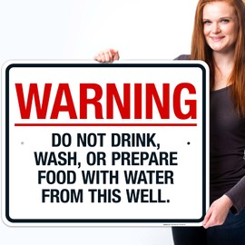 Warning Do Not Drink Wash Or Prepare Food with Water from This Well Sign, 24x30 Inches, 55 mil Thick HDPS (high Density polystyrene), Made in USA