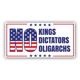 Magnet Sticker No Kings No Dictators No Oligarchs Magnetic Liberal Progressive Values, Democrat Feminist Gift, Human Rights US Flag Magnet for Bumper, Refrigerator, Cruise Door, Car, Truck 7.5x3.75in