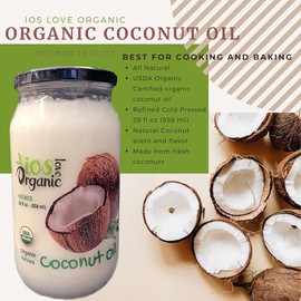 IOS love Organic Virgin Coconut Oil, Cold-Pressed - Natural Hair Oil, Skin Oil and Cooking Oil with Fresh Flavor, Non-GMO (Refined, 29 Fl. Oz)