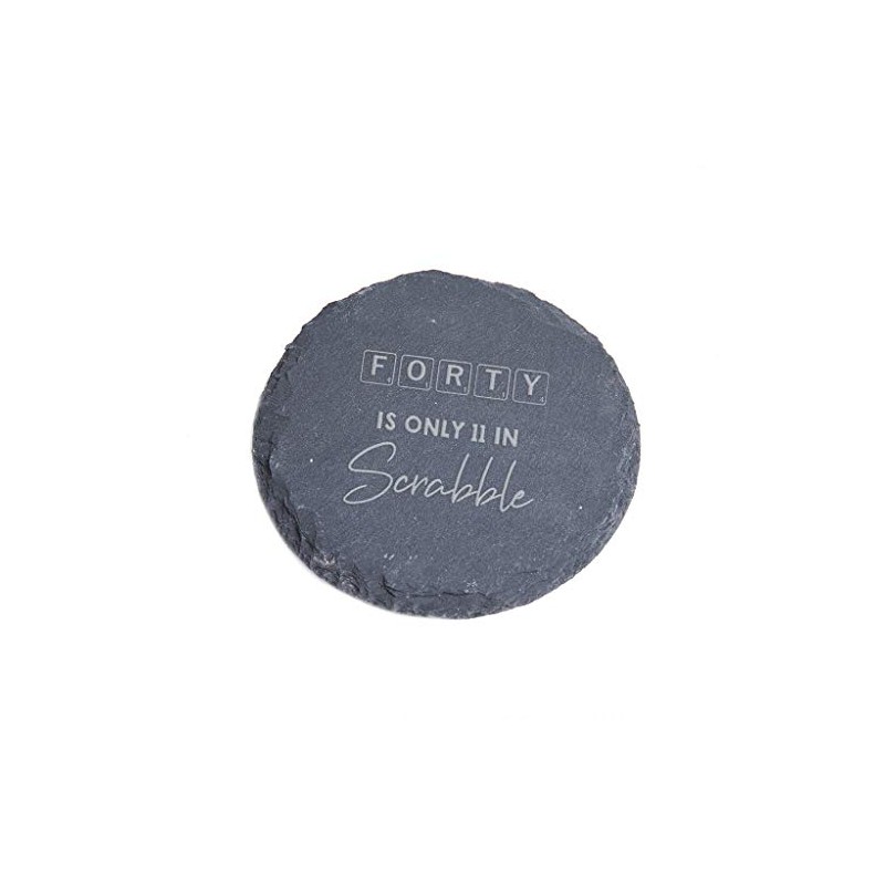 "Forty Is Only 11 In Scrabble" Engraved Slate Coaster -