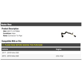 Marketplace Auto Parts Heater Hose - Connector To Line - Compatible with 2015-2018 Volvo S60 2.0L 4-Cylinder