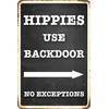 Blechwaren Fabrik Braunschweig GmbH Hippies Use Backdoor No Exceptions Metal