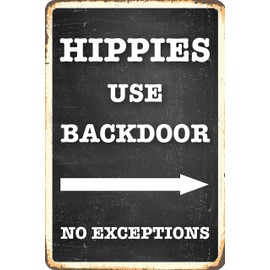 Blechwaren Fabrik Braunschweig GmbH Hippies Use Backdoor No Exceptions Metal Sign 20 x 30 cm PC 300/437