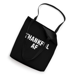 Thankful AF Tote Bag