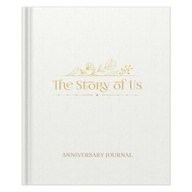 The Story of Us: A Wedding Anniversary Journal for Couples – Keepsake Memory Album, Relationship Milestones & Love Story Diary - Unique Wedding Gifts (184 Pages, Ivory)