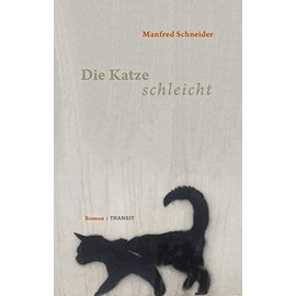Die Katze schleicht: Roman
