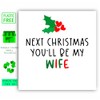 Next Christmas you will be my wife, Christmas Card from