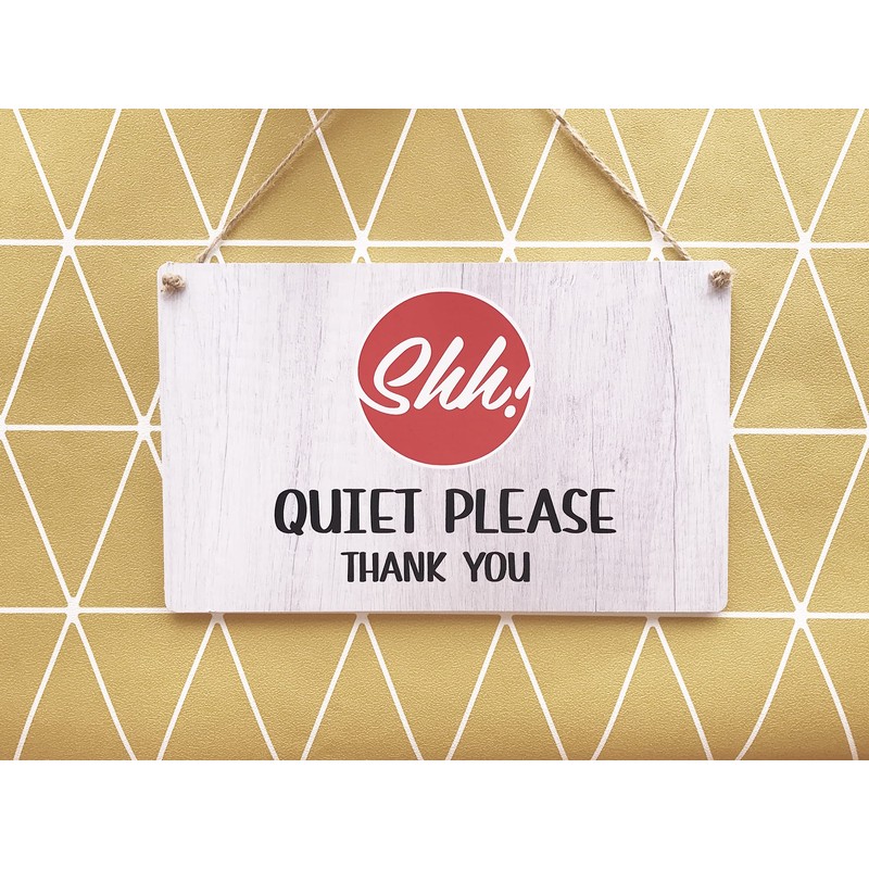 Shh! Quiet Please Sign, Please Do Not Disturb - Ideal