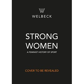 Strong Women: Fifty modern icons of sport