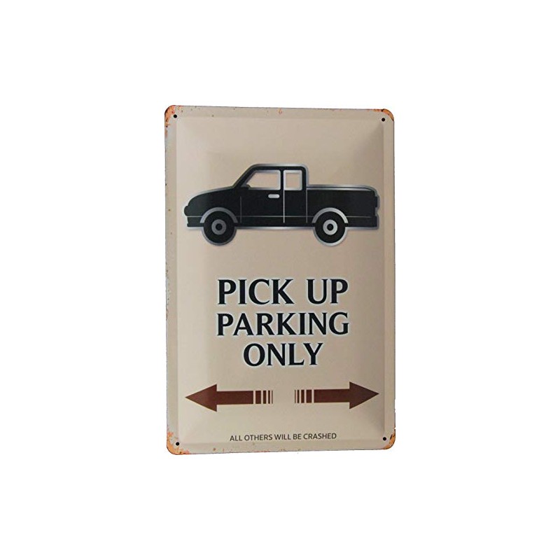 Tin Sign 20 x 30 Pick Up Parking Only Sign