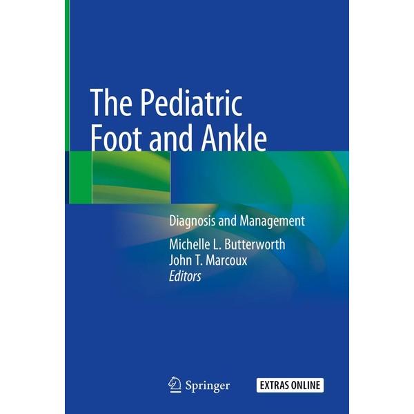 The Pediatric Foot and Ankle: Diagnosis and Management