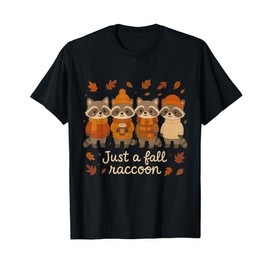 Just a Fall Raccoon Autumn Vibes Season Funny Animal Design T-Shirt