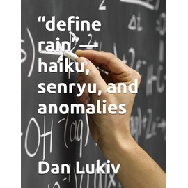 “define rain”—haiku, senryu, and anomalies
