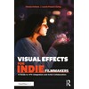 Visual Effects for Indie Filmmakers