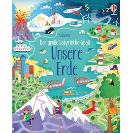 Der große Labyrinthe-Spaß: Unsere Erde (Usborne Labyrinthe-Bücher)