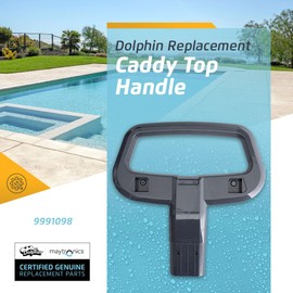 Dolphin Genuine Replacement Part — Top Handle for Universal Caddy — Part Number 9991098