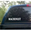 MACHINIST Sticker Decal Vinyl Husband Metal Worker Tools Make Modify Man Machine - Die cut vinyl decal for windows, cars, trucks, tool boxes, laptops, MacBook - virtually any hard, smooth surface