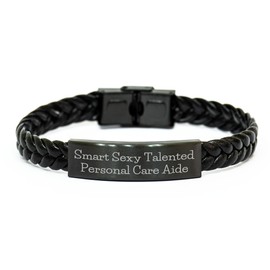 Smart Sexy Talented Personal Care Aide Gifts from Friends for Personal Care Aide, Birthday Unique Gifts, Interlaced Leather Bracelet, Funny Quote