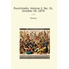 Punchinello, Volume 2, No. 31, October 29, 1870