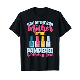 Girls Day At The Spa Party Birthday T-Shirt