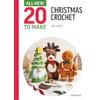 All-New Twenty to Make: Mini Christmas Crochet
