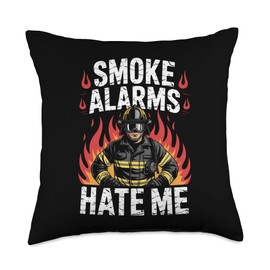 Smoke Alarms Hate Me Firefighters Firemen Fire Rescue Throw Pillow