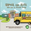 Sophia and Alex Go on a Field Trip