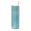 20 oz Skinny Tall Tumbler Stainless Steel Vacuum Insulated Travel