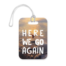 LT048 Here We Go Again Novelty Funny Unique Designer Gift Glossy Plastic Suitcase Luggage Tag