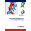 Polyamine conjugates for non-viral gene therapy: polyamine conjugates for DNA