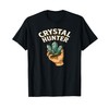 Crystal Hunting Rockhounding Hobby Mineral Collector Gift T-Shirt