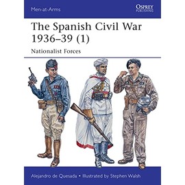 The Spanish Civil War 1936–39 (1): Nationalist Forces (Men-at-Arms)