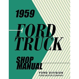 1959 Ford Truck Shop Manual By Detroit Iron