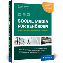 Social Media für Behörden: Wie Bürgerkommunikation heute funktioniert auf Facebook, Instagram, Twitter, TikTok, LinkedIn und Co.