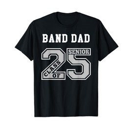 SENIOR MARCHING DAD 2025 - GROOVY BAND DAD SENIOR CLASS 25 1 T-Shirt