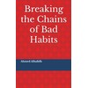Breaking the Chains of Bad Habits
