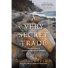 A Very Secret Trade: The dark story of gentlemen collectors