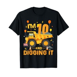 I'm 10 Year Old Digging It 10th Birthday Construction Truck T-Shirt