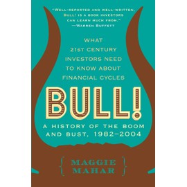 Bull!: A History of the Boom and Bust, 1982-2004